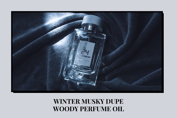 winter musky dupe woody perfume oil